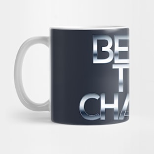 Be the change Mug